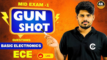 Basic Electronics | MID -1 Exam | Gun Shot Questions | ECE | Chaitumawa7