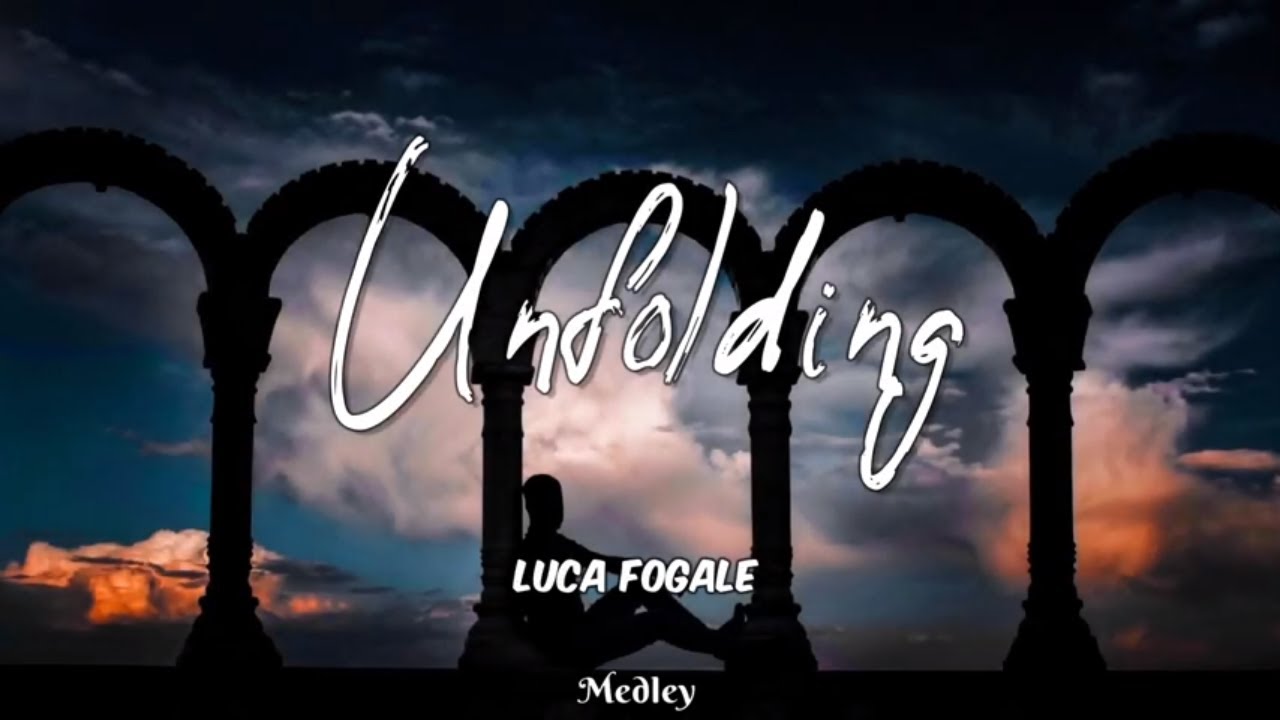 Download Luca Fogale - Unfolding (Lyric/Lyrics Video)