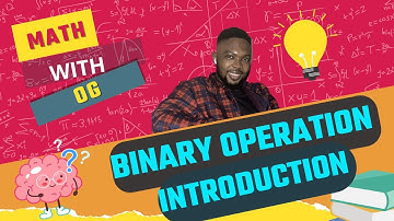 BINARY OPERATIONS INTRODUCTION (JAMB, WAEC, NEC0) EXAMS