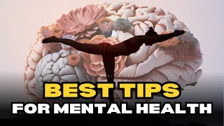 These Are The Best Tips to Improve Your Mental Health