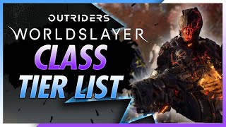 Outriders - Ranking The Classes In Worldslayer & Their Best Builds | Which Class Is Best?