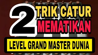 2 trik catur tingkat tinggi yang sangat mematikan level GRAND MASTER DUNIA screenshot 5