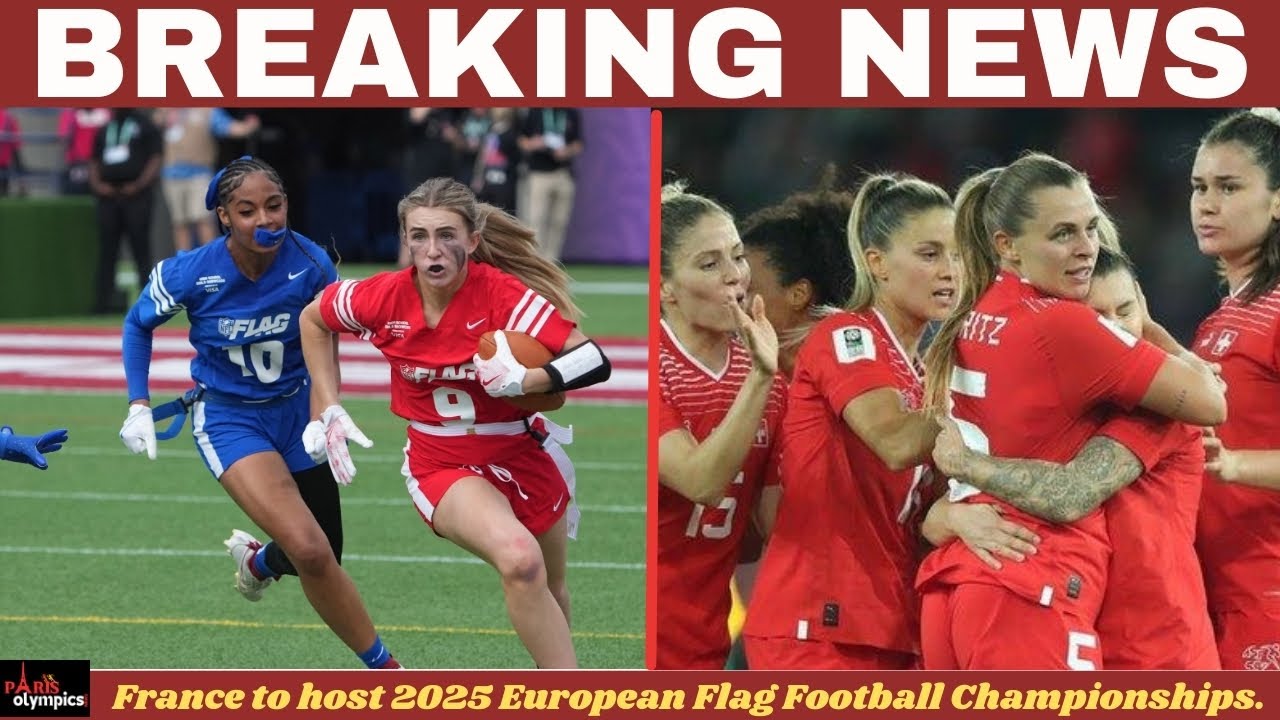 France to host 2025 European Flag Football Championships..
