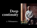 Deep continuity | Krishnamurti