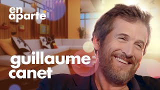 "C'est un ras-le-bol qu'on parle de nous sans rien savoir de notre vie" - Guillaume Canet, En Aparté