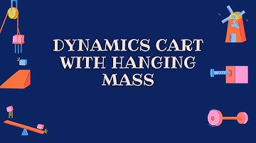 Dynamics Cart with Hanging Mass
