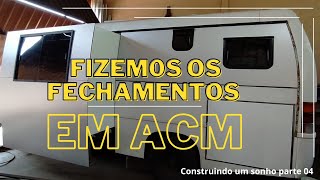 COMO FIZEMOS OS FECHAMENTOS LATERAIS DO MICRO ÔNIBUS UTILIZANDO ACM 3MM