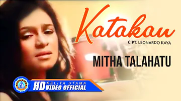 Mitha Talahatu - KATAKAN || Lagu Ambon Terpopuler 2023 (Official Music Video)