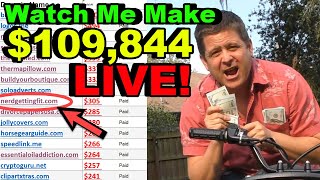 Watch Me Make $109,844 Live - Full Affiliate Money Tutorial (part 1)