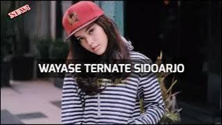 Lagu Wayase Terbaru | Wayase Ternate Sidoarjo | Remix 2023