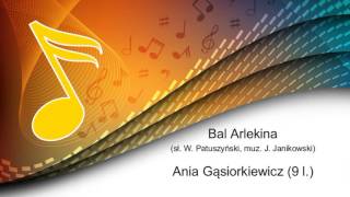 Video thumbnail of "Ania Gąsiorkiewicz - Bal Arlekina"