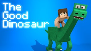 Minecraft Parody  THE GOOD DINOSAUR!  (Minecraft Animation)