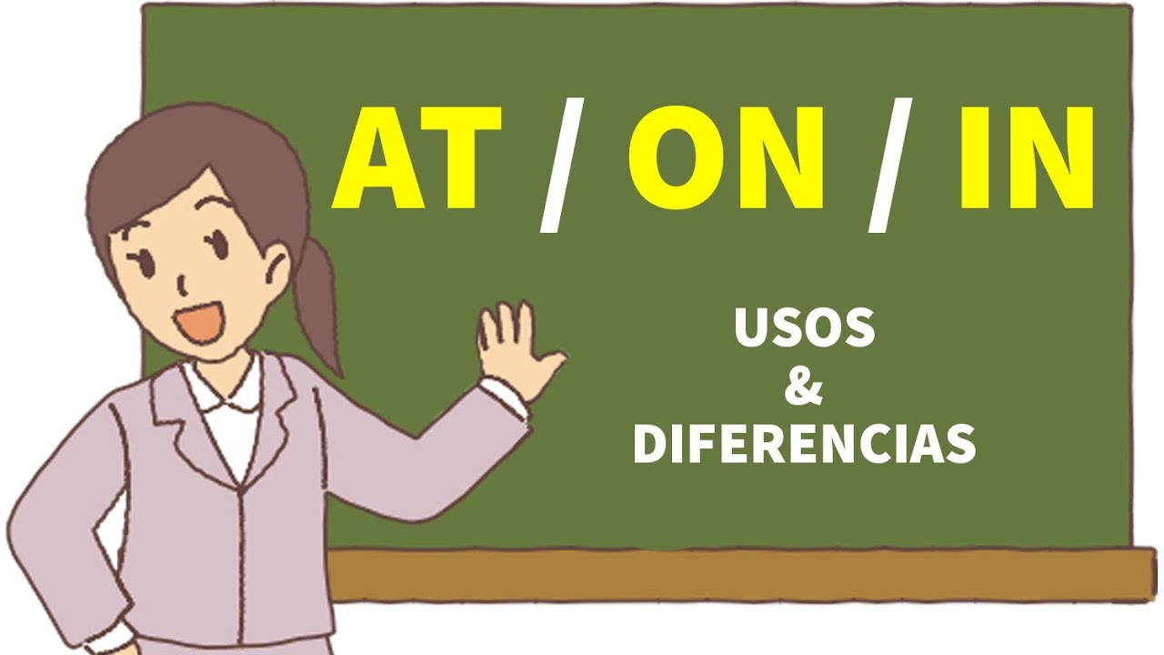 Aprende a usar las preposiciones de tiempo en inglés IN ON AT