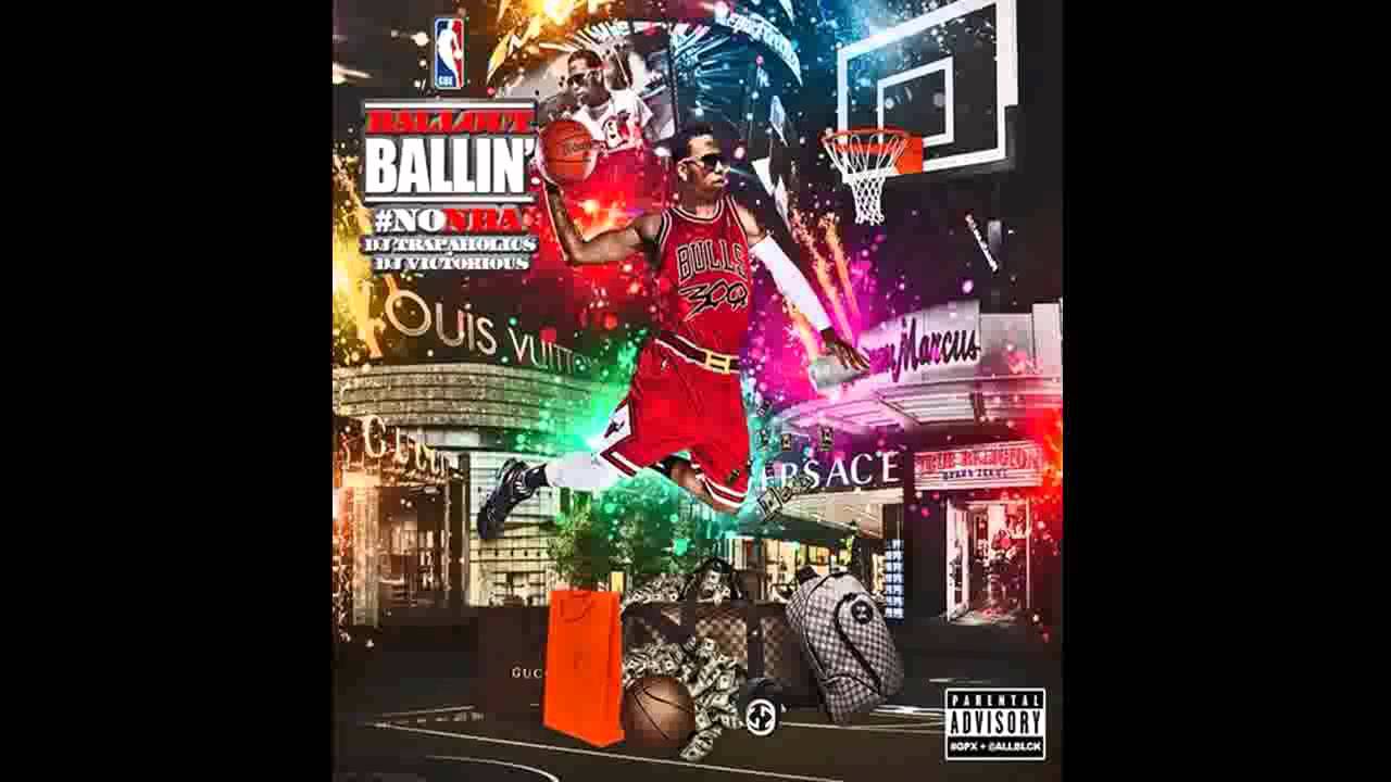 Ballout Feeling Her Ballin No Nba Mixtape Youtube