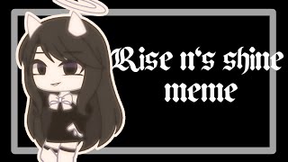 Rise n' shine meme//Gacha club//Ft. Alice Angel