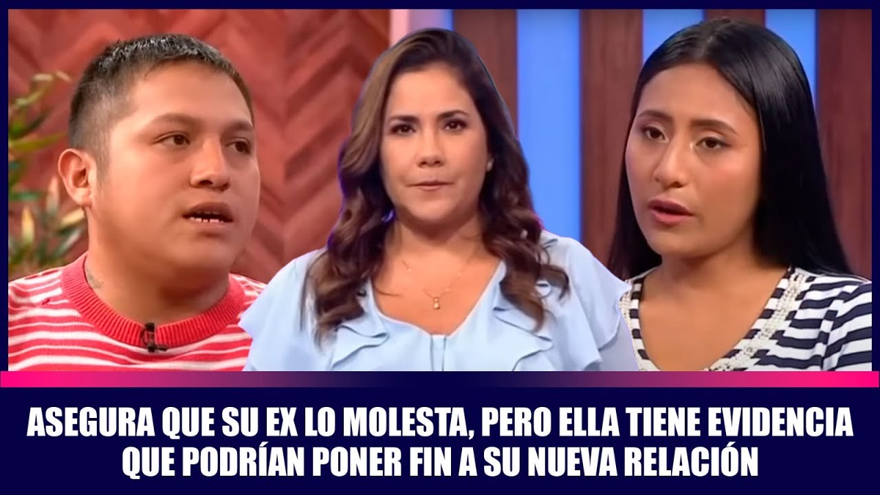 Asegura que su ex lo molesta, pero tiene evidencia que podrían poner fin a su nueva relación |Andrea