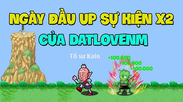 Ngọc Rồng Online - Hành trình cày chay lên vip của datlovenm tập 6