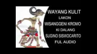 Wayang kulit Ki Sugino siswo carito (Wisanggeni kromo)