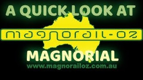 Magnorail Introduction AND THE MAGIC IT BRINGS TO LAYOUTS