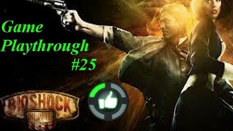 Bioshock Infinite Playthrough Part 25