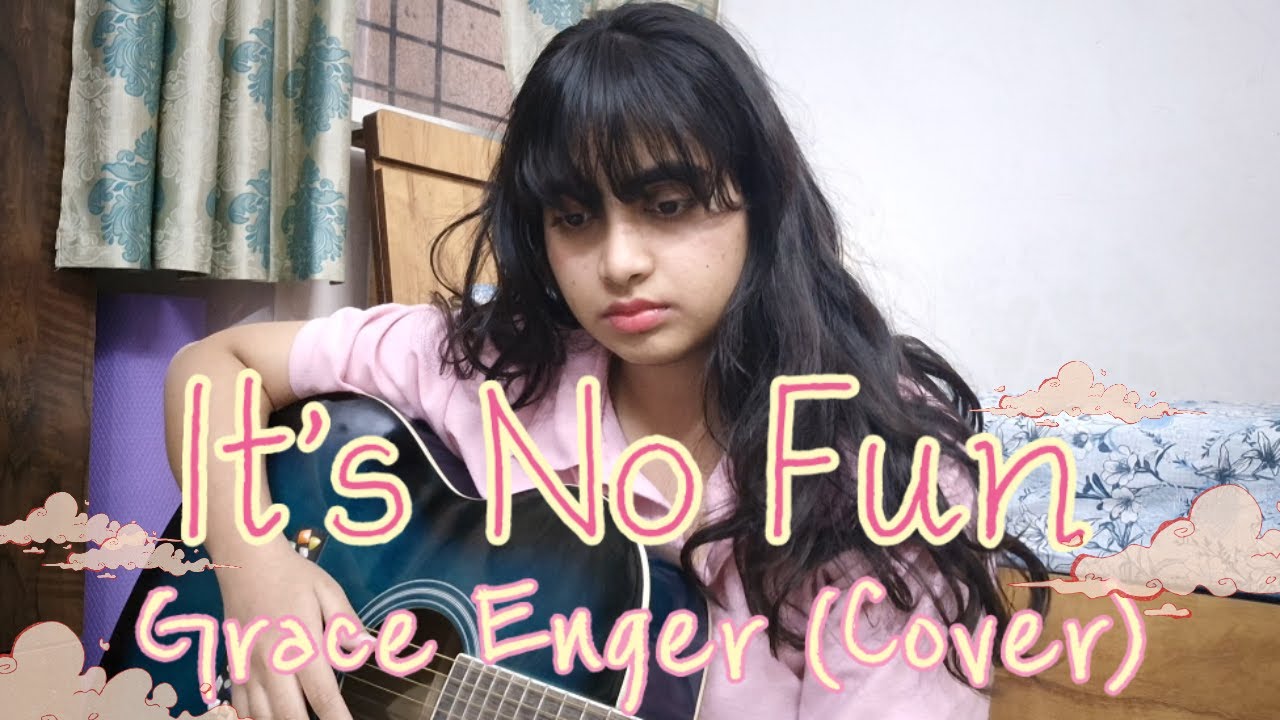 Watch It's No Fun - Grace Enger | Cover by Azure on YouTube Watch It's No Fun - Grace Enger | Cover by Azure on YouTube