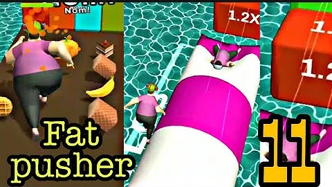Fat pusher walkthrough part-11