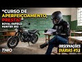 HUNTER 350 - Observações Diárias 53 - Curso de Moto