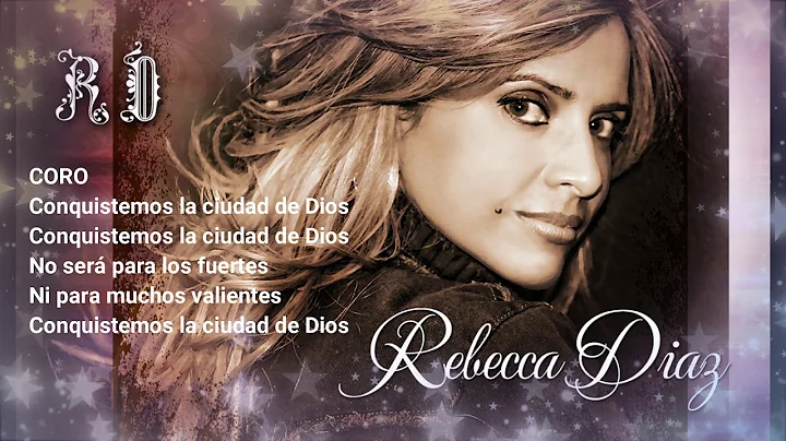 Rebeca Diaz Conquistemos la Ciudad de Dios