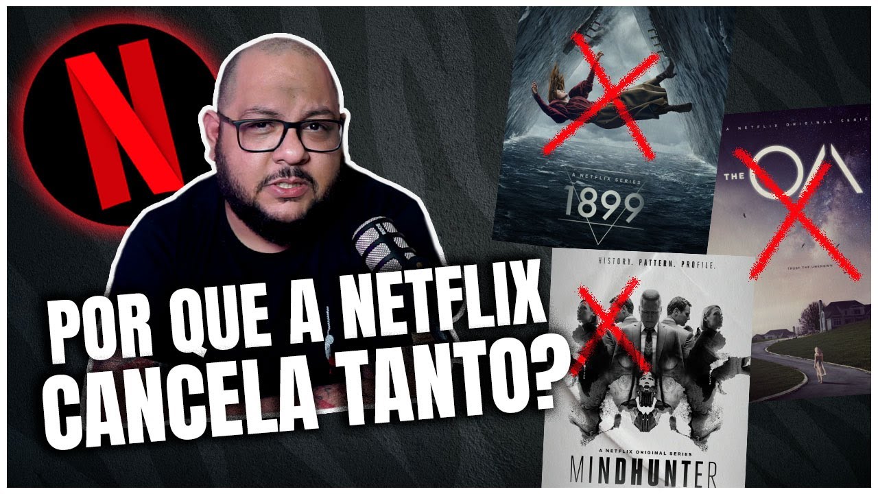 Netflix explica por que cancela mais séries que qualquer outro canal