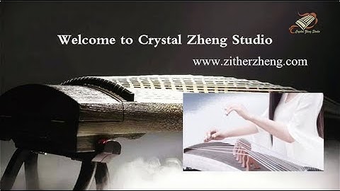 Crystal Zheng Studio-Guzheng Lesson-Chinese Zither Tutorial-Online Guzheng西子古箏藝術中心-古箏培訓-在線古箏教學-達拉斯古箏