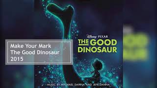 Video thumbnail of "Make Your Mark | The Good Dinosaur Soundtrack | Mychael Danna & Jeff Danna"