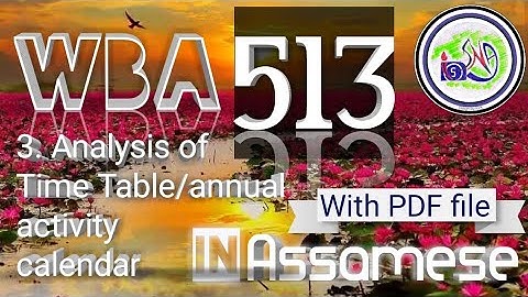 Nios deled WBA 513 3 Analysis of Time Table/ annual activity calendar in Assamese