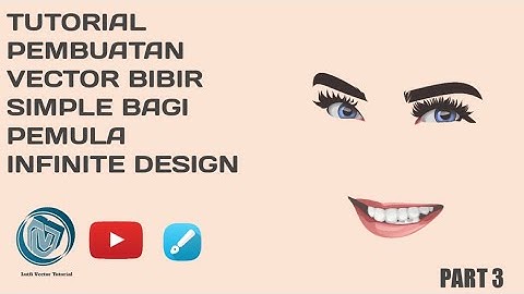 || TUTORIAL VECTOR BAGIAN BIBIR BAGI PEMULA INFINITE DESIGN PART 3 ||