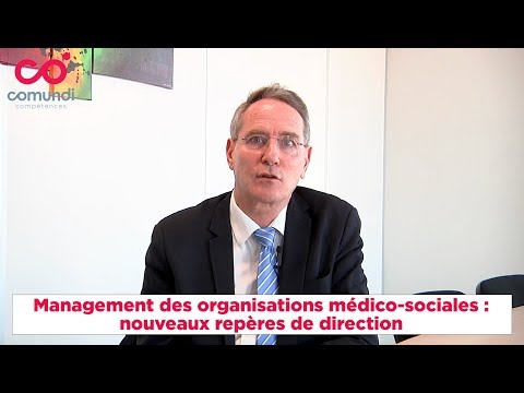 Management des organisations médico-sociales: nouveaux repères de direction Management des organisations médico-sociales: nouveaux repères de direction