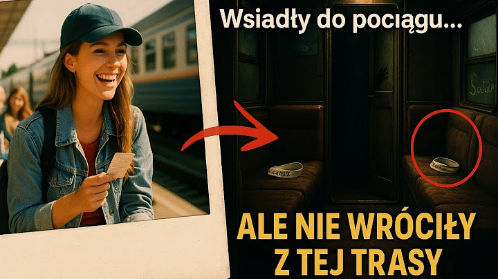 Zniknęły w drodze na wakacje. Nikt nie widział ich po wejściu do pociągu