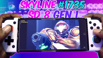 Skyline Emulator (Android) Metroid Dread | Snapdragon 8 Gen 1 | POCO F4 GT | Skyline 1735 |