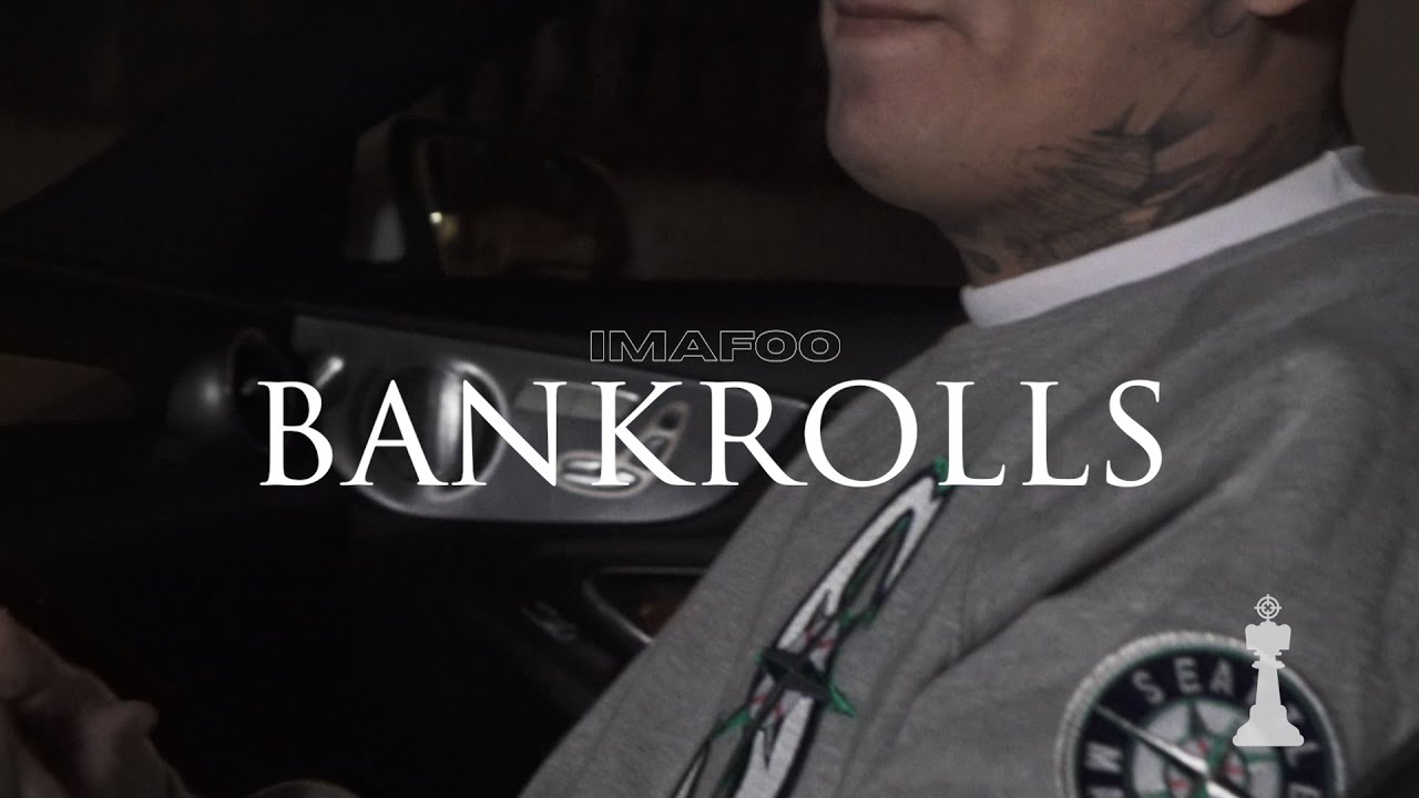 IMAFOO - Bankrolls (Music Video) Prod. By Danny B - YouTube