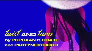 Popcaan  - TWIST & TURN (feat. Drake & PARTYNEXTDOOR) [Lyric Video]