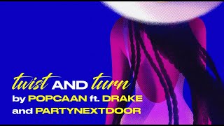 Смотреть клип Popcaan - Twist & Turn (Feat. Drake & Partynextdoor) [Lyric Video]