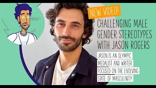 Challenging Male Gender Stereotypes With Jason Rogers