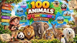 100 Animals of the World for Kids | Learn Animal Names & Fun Facts About Animals From 7 Continents