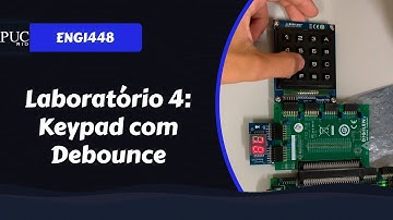 [ENG1448] Lab 4 - Keypad com Debounce | Computação Digital | PUC-Rio