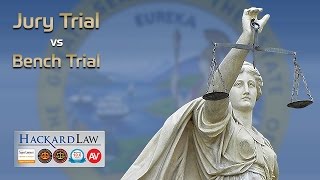 Jury Trial vs. Bench Trial | CA Trust Litigation & Elder Financial Abuse