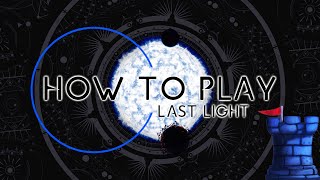 Last Light - How to Play