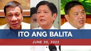 UNTV: Ito Ang Balita | June 30, 2022