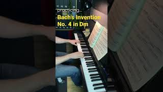 practicing.. Bach Invention 4 in Dm