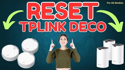 Reset Tplink Deco Xe75, X95, X55, S4, X50, X60, Px50, X20 Mesh WiFi System | Works For All Deco