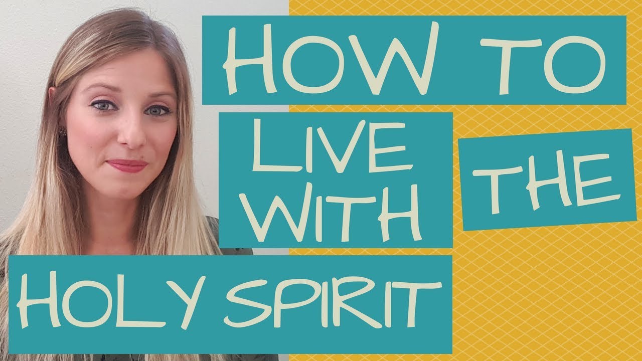 How to Live with the Holy Spirit // Holy Spirit Class Part 4 - YouTube