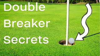 Secrets to Reading Double Breaking Putts in Golf