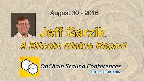 Jeff Garzik - A Bitcoin Status Report